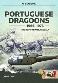 Cover image for Portuguese Dragoons, 1966-1974: The Return to Horseback