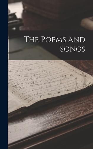 Cover image for The Poems and Songs