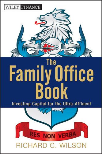 Cover image for Family Office Book: Investing Capital for the Ultra-affluent