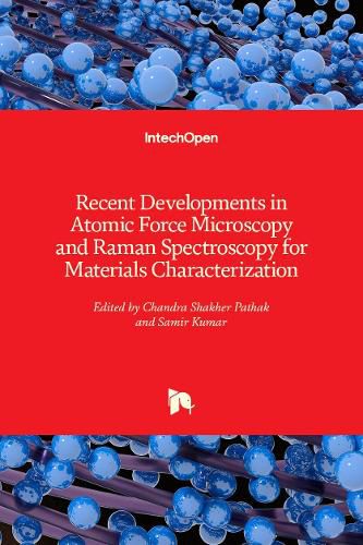 Cover image for Recent Developments in Atomic Force Microscopy and Raman Spectroscopy for Materials Characterization