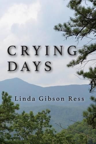 Cover image for Crying Days: A novel of love, loss, and resilience.