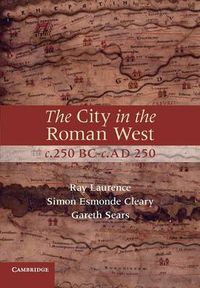 Cover image for The City in the Roman West, c.250 BC-c.AD 250