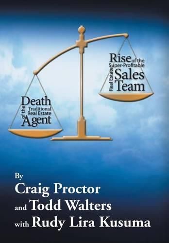 Cover image for Death of the Traditional Real Estate Agent: Rise of the Super-Profitable Real Estate Sales Team