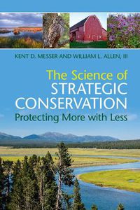 Cover image for The Science of Strategic Conservation: Protecting More with Less