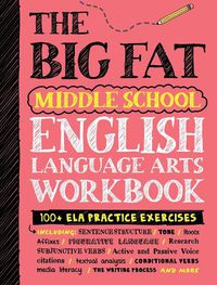 Cover image for The Big Fat Middle School English Language Arts Workbook