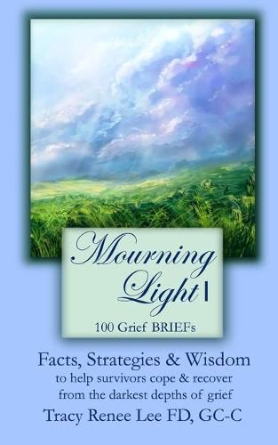 Cover image for Mourning Light 1: 100 Grief Briefs