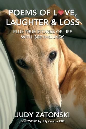 Cover image for Poems of Love, Laughter and Loss plus True Stories of Life With Greyhounds