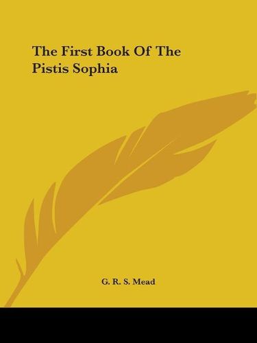Cover image for The First Book of the Pistis Sophia