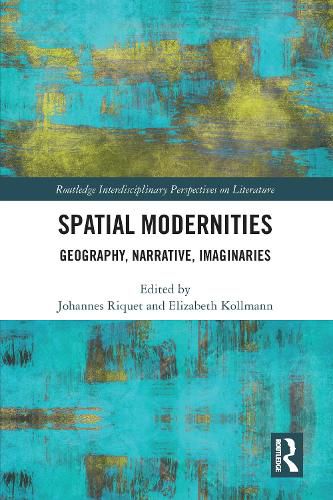 Cover image for Spatial Modernities: Geography, Narrative, Imaginaries