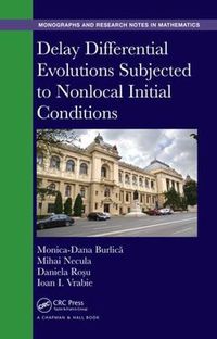 Cover image for Delay Differential Evolutions Subjected to Nonlocal Initial Conditions
