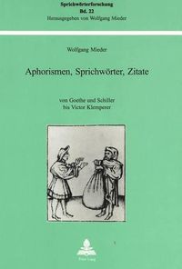 Cover image for Aphorismen, Sprichwoerter, Zitate: Von Goethe Und Schiller Bis Victor Klemperer