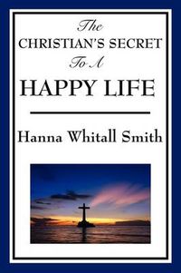 Cover image for The Christian's Secret to a Happy Life