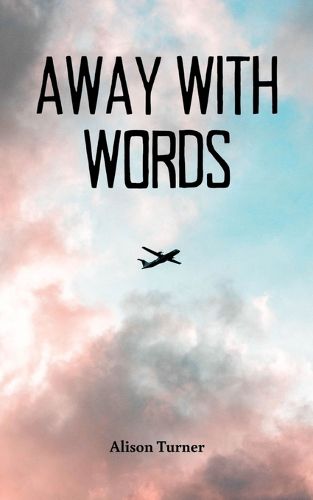 Cover image for Away With Words