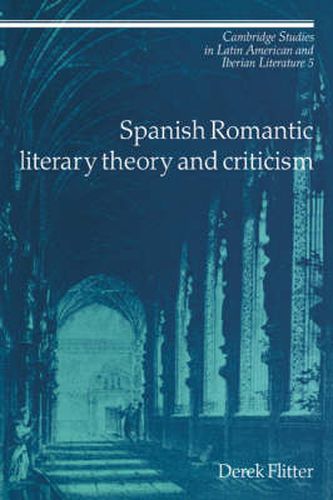 Cover image for Spanish Romantic Literary Theory and Criticism