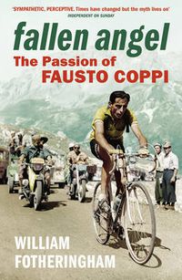 Cover image for Fallen Angel: The Passion of Fausto Coppi