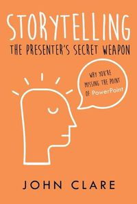 Cover image for Storytelling: The Presenter's Secret Weapon