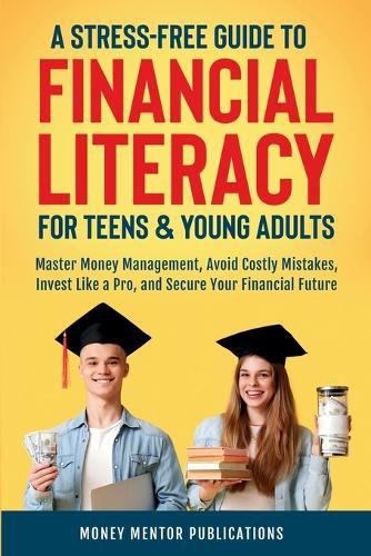 Cover image for A Stress-Free Guide to Financial Literacy for Teens and Young Adults