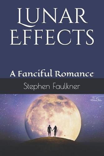 Cover image for Lunar Effects: A Fanciful Romance