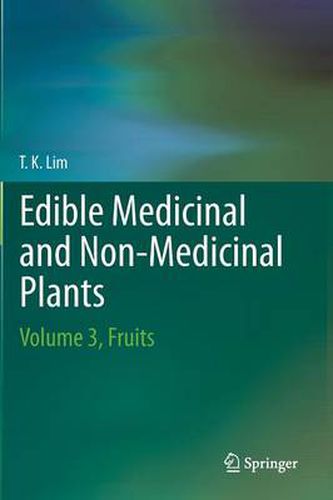 Cover image for Edible Medicinal And Non Medicinal Plants: Volume 3, Fruits