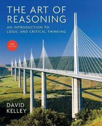 Cover image for Art of Reasoning: An Introduction to Logic and Critical Thinking
