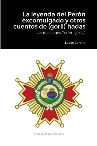 Cover image for La Leyenda del Peron excomulgado y otros cuentos de (goril)hadas.