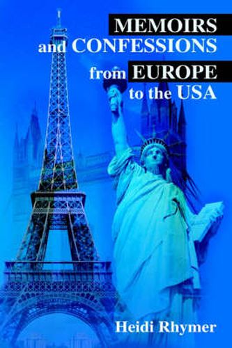 Cover image for Memoirs and Confessions from Europe to the USA