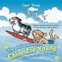 Cover image for The Adventures of Chloe Zoe Young: Chloe's Surfing Adventure