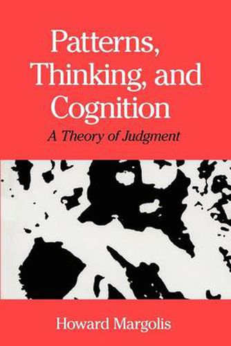 Cover image for Patterns, Thinking and Cognition: A Theory of Judgement