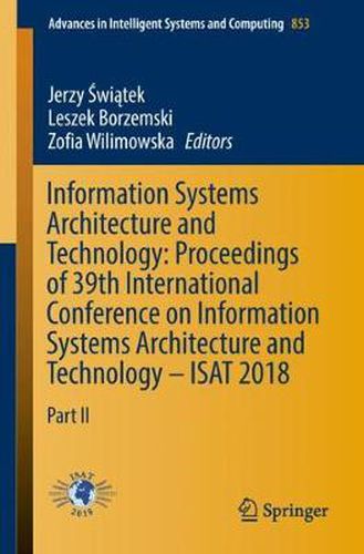 Cover image for Information Systems Architecture and Technology: Proceedings of 39th International Conference on Information Systems Architecture and Technology - ISAT 2018: Part II