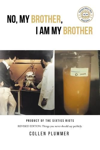 No, My Brother, I am My Brother