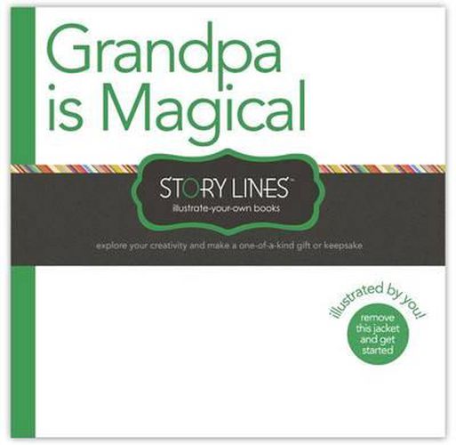 Grandpa Is Magical: Illustrate Your Own Story