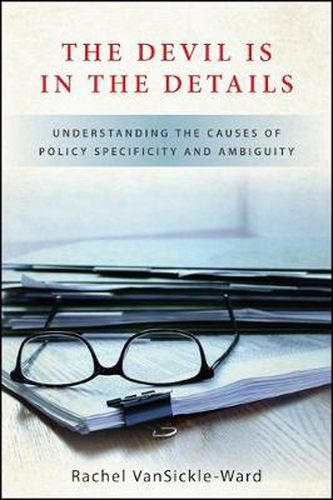 Cover image for The Devil Is in the Details: Understanding the Causes of Policy Specificity and Ambiguity