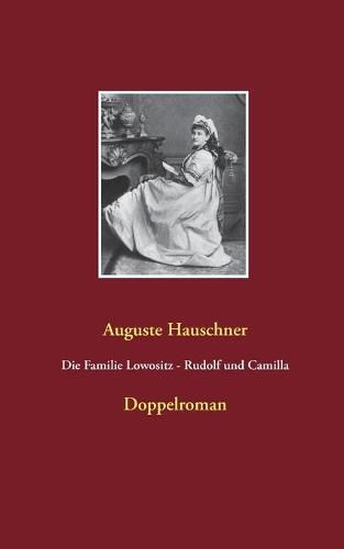 Cover image for Die Familie Lowositz - Rudolf und Camilla: Doppelroman