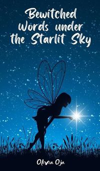 Cover image for Bewitched Words under the Starlit Sky