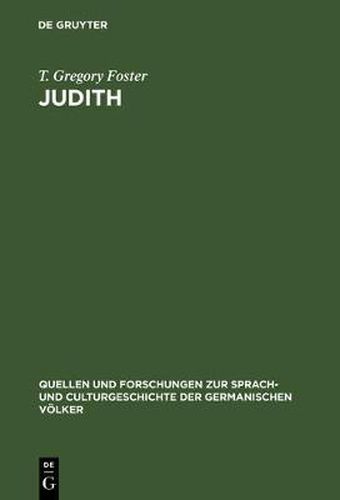 Judith: Studies in metre language and style: with a view to determining the date of the oldenglish fragment and the home of its author