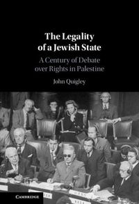 Cover image for The Legality of a Jewish State: A Century of Debate over Rights in Palestine