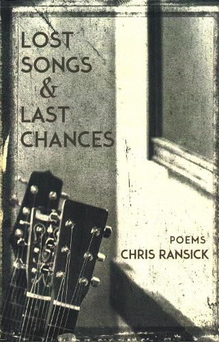 Cover image for Lost Songs & Last Chances: Poems