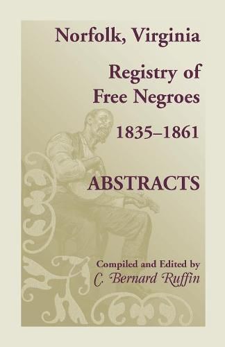 Cover image for Norfolk, Virginia Registry of Free Negroes, 1835-1861, Abstracts