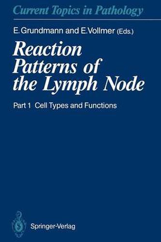 Reaction Patterns of the Lymph Node: Part 1 Cell Types and Functions