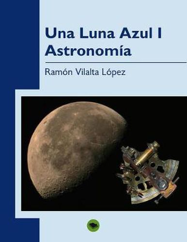 Cover image for Una Luna Azul (I). Astronomia