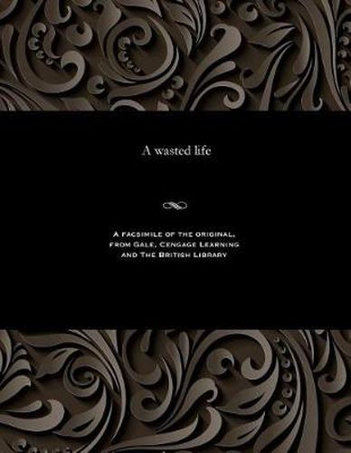 Cover image for A Wasted Life