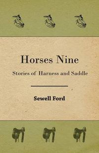 Cover image for Horses Nine; Stories of Harness and Saddle