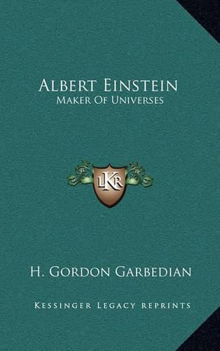 Cover image for Albert Einstein: Maker of Universes