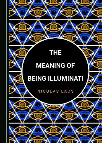 Cover image for The Meaning of Being Illuminati