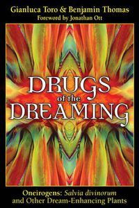 Cover image for Drugs of the Dreaming: Oneirogens: <i> Salvia divinorum</i> and Other Dream-Enhancing Plants