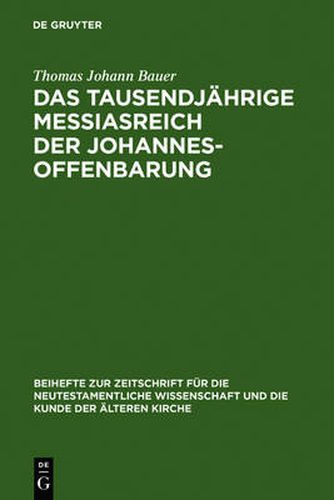 Das tausendjahrige Messiasreich der Johannesoffenbarung