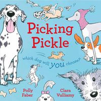 Cover image for Picking Pickle: Which dog will you choose?