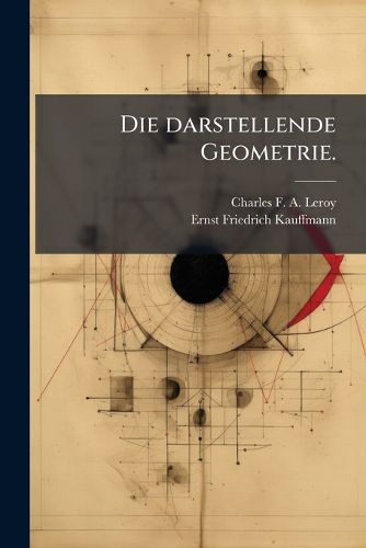 Cover image for Die darstellende Geometrie.