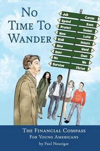 Cover image for No Time To Wander: the Financial Compass for Young Americans