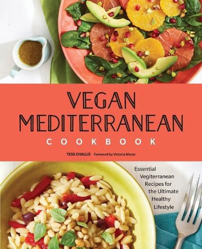 Vegan Mediterranean Cookbook: Essential Vegiterranean Recipes for the Ultimate Healthy Lifestyle